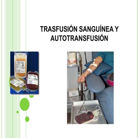 Trasfusión sanguínea y autotransfusión | PPTX