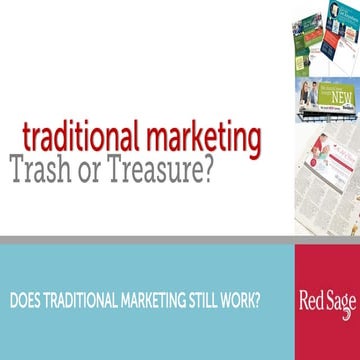 Traditional Marketing: Trash or Treasure?