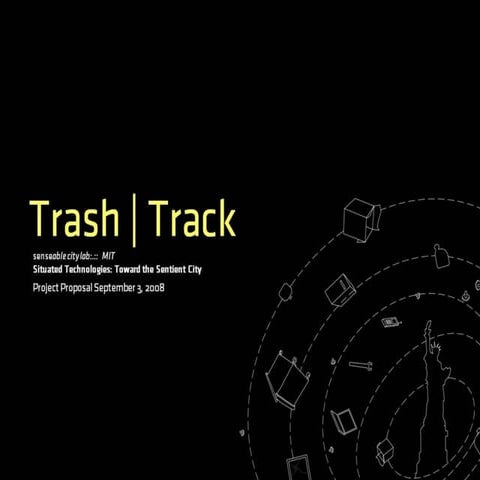 Trash Track Project Description 02 26 09 | PDF