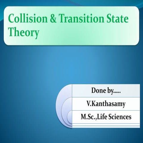 Transition and collision theory | PPTX