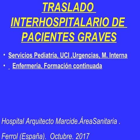 Traslado interhospitalario paciente grave. Enfermería. Hospital de Ferrol. 