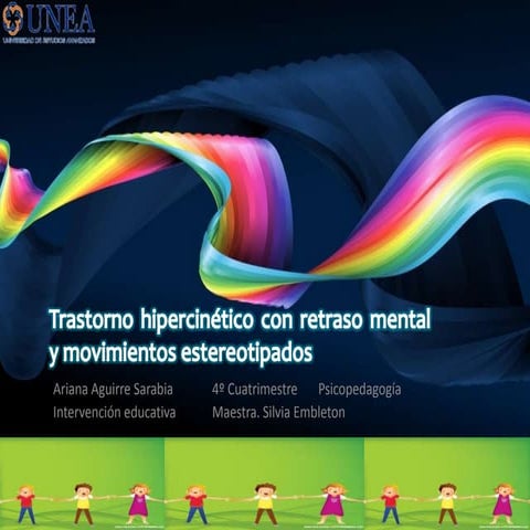 Trastorno hipercinetico con restraso mental y movimientos estereotipados
