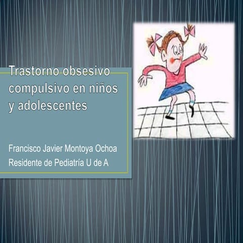 Trastorno obsesivo compulsivo en niños y adolescentes