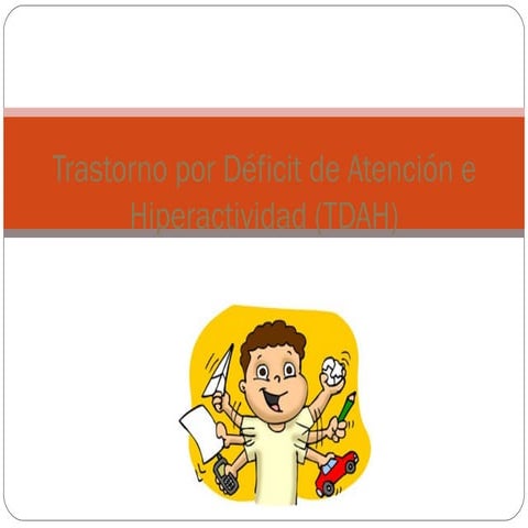 Trastorno Por DèFicit De AtencióN E Hiperactividad