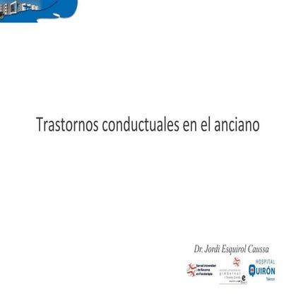 Trastornos conductuales en el anciano: tipos y manejo terapéutico