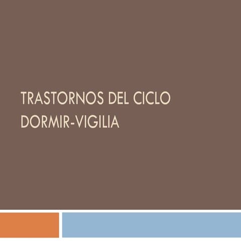 Trastornos del ciclo dormir vigilia