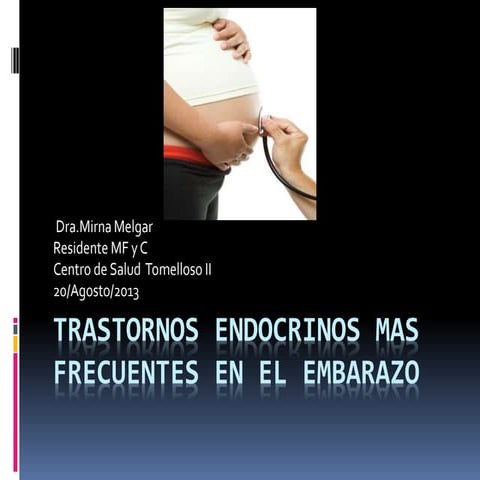 Trastornos endocrinos mas frecuentes en el embarazo
