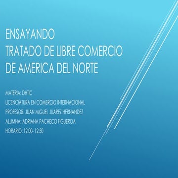 Tratado de libre comercio de america del norte | PPTX