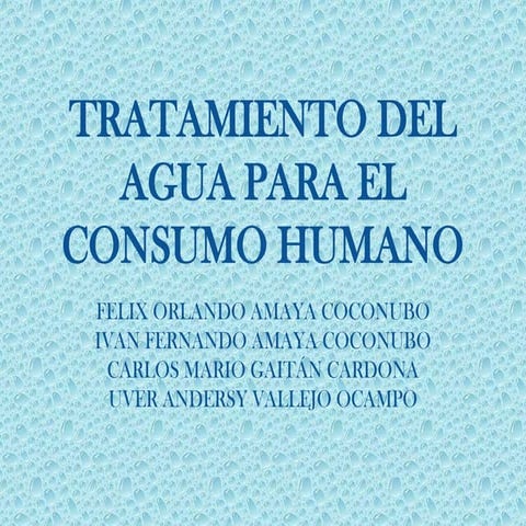Tratamiento del agua para el consumo humano | PPTX