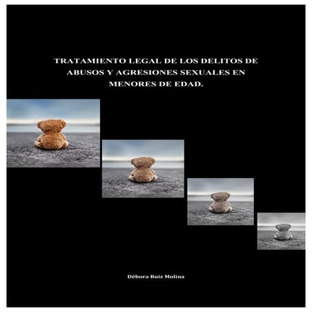 TRATAMIENTO LEGAL DE LOS DELITOS DE ABUSOS Y AGRESIONES SEXUALES EN MENORES DE EDAD.