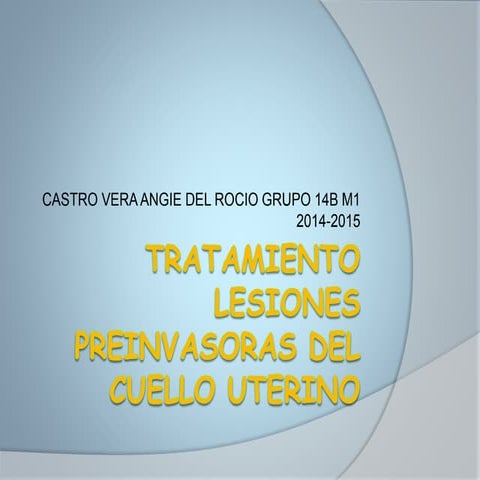 Tratamiento lesiones preinvasoras del cervix