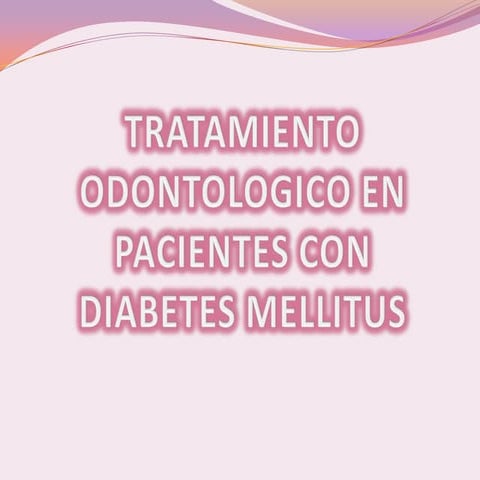 Tratamiento Odontologico En Pacientes Con Diabetes Mellitus