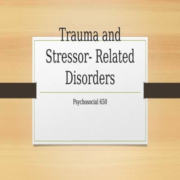 Trauma and stressor related disorders