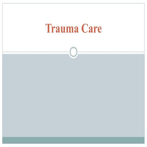 Trauma care