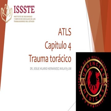 TRAUMA DE TORAX ATLS FISIOPATOLOGIA Y PUNTOS DEL ATLS