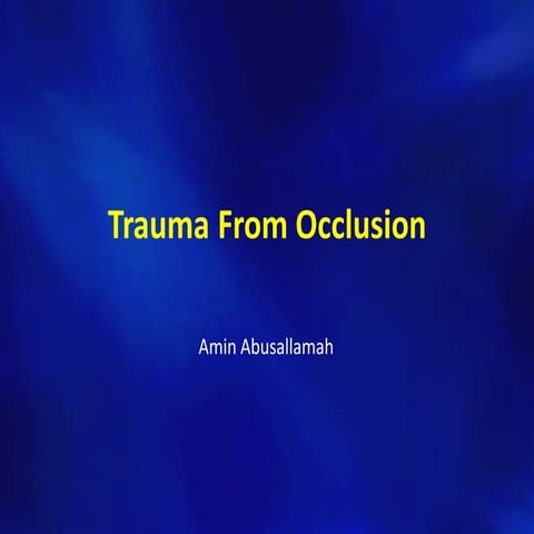 Trauma from occlusion