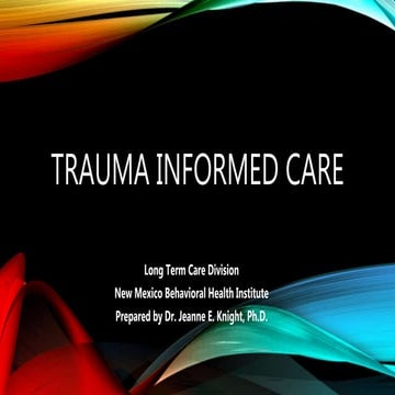 NMDOH - NMBHI - Long Term Care - Trauma Informed Care | PPTX