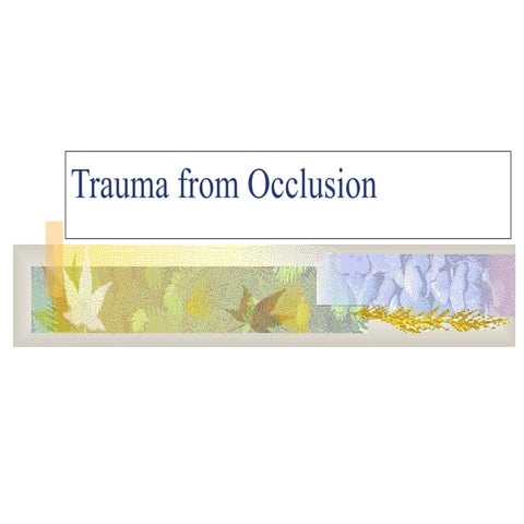 Trauma form Occlusion and pathological migration.ppt