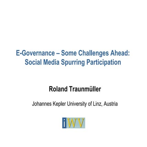 E-Governance – Some Challenges Ahead: Social Media Spurring Participation