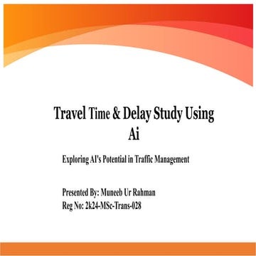 Travel-Time-and-Delay-Studies-Using-Artificial-Intelligence.pptx