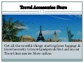 Travel accessories store