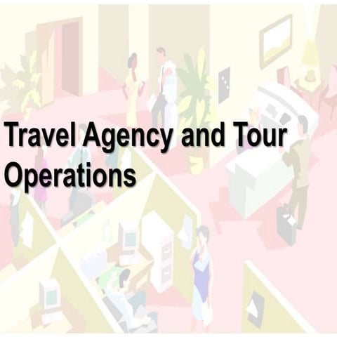 Travel agency and tour operations lecture