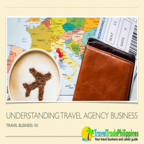 Travel Business 101: Introduction to Understanding Travel Agency Business