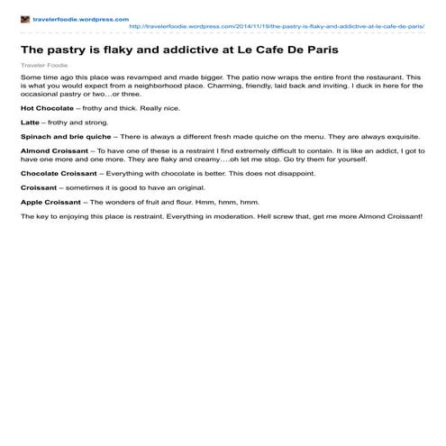 The pastry is flaky and addictive at Le Cafe de Paris