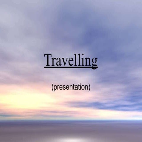 travelling-1-160219084858 (1).pptx