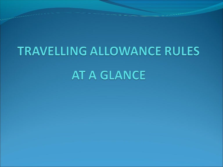Travelling allowance rules