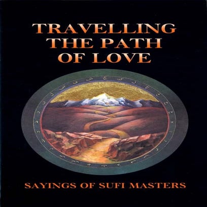 Travelling the path of love: Sayings of the Sufi (Saint) Masters-Llewellyn Va...