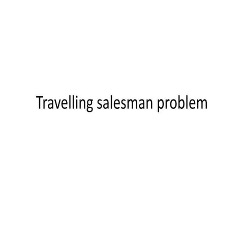 Travelling salaseman problem (1).pptx