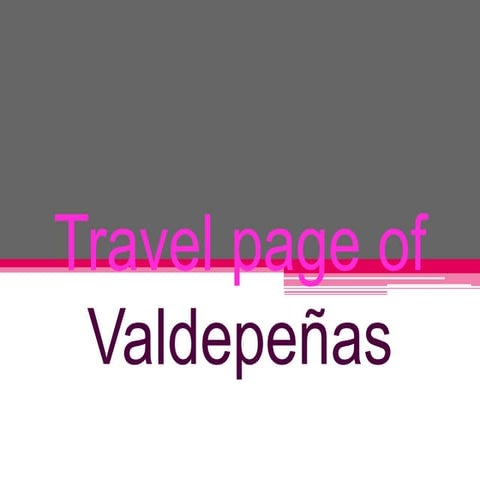Travel page of valdepeñas