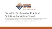 Travel To Go Provides Practical Solutions for Airline Travel 