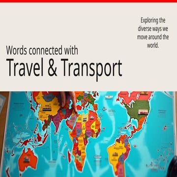 Travel & Transport where do you want to go to by transport | PPTX