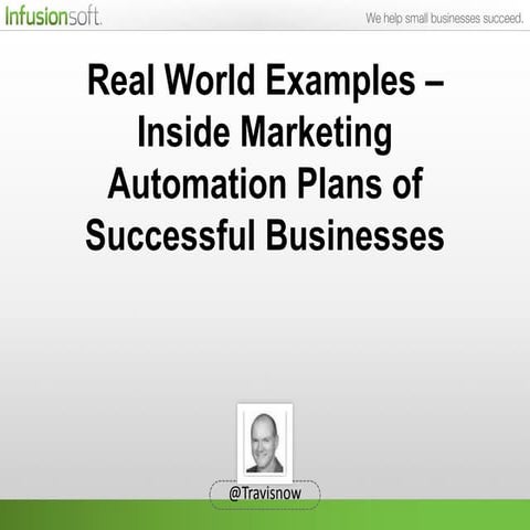 Real-world examples- inside marketing automation plans of successful business...