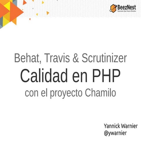 Calidad de código en Chamilo: Behat, Travis-CI y Scrutinizer-CI