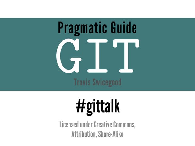 Pragmatic Guide to Git