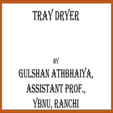 TRAY DRYER by      Gulshan Athbhaiya.pptx