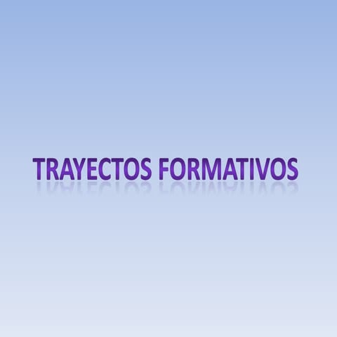 Trayectos formativos