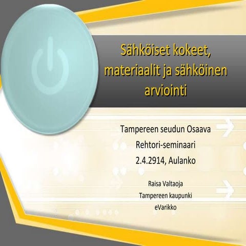 Tampereen seudun Osaava - Sähköiset kokeet, materiaalit ja sähköinen arviointi