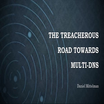 DevOpsDays TLV 2019 - The Treacherous Road Towards Multi-DNS