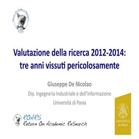 Valutazione della ricerca 2012-2014: tre anni vissuti pericolosamente
