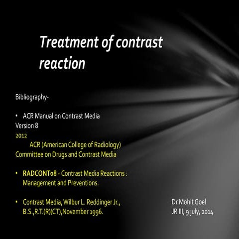 Treat. contrast reaction