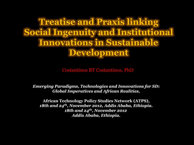 Treatise and praxis linking social ingenuity and institutional innovations in sustainable development 