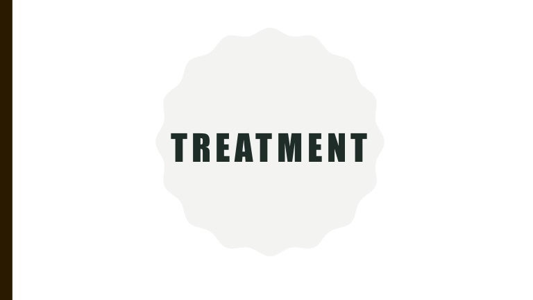 TREATMENT