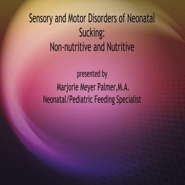 Sensory and Motor Disorders of Neonatal Sucking