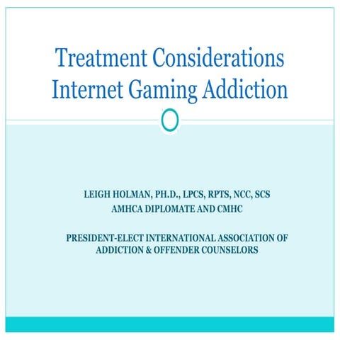 Treatment considerations internet gaming
