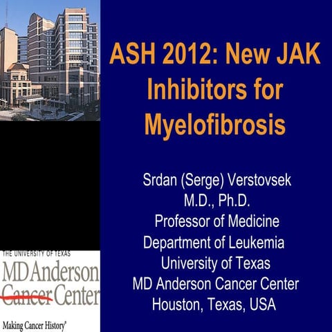 MYELOFIBROSIS: SERGE VERSTOVSEK