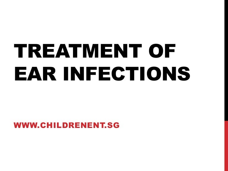 Treatment of Ear Infections